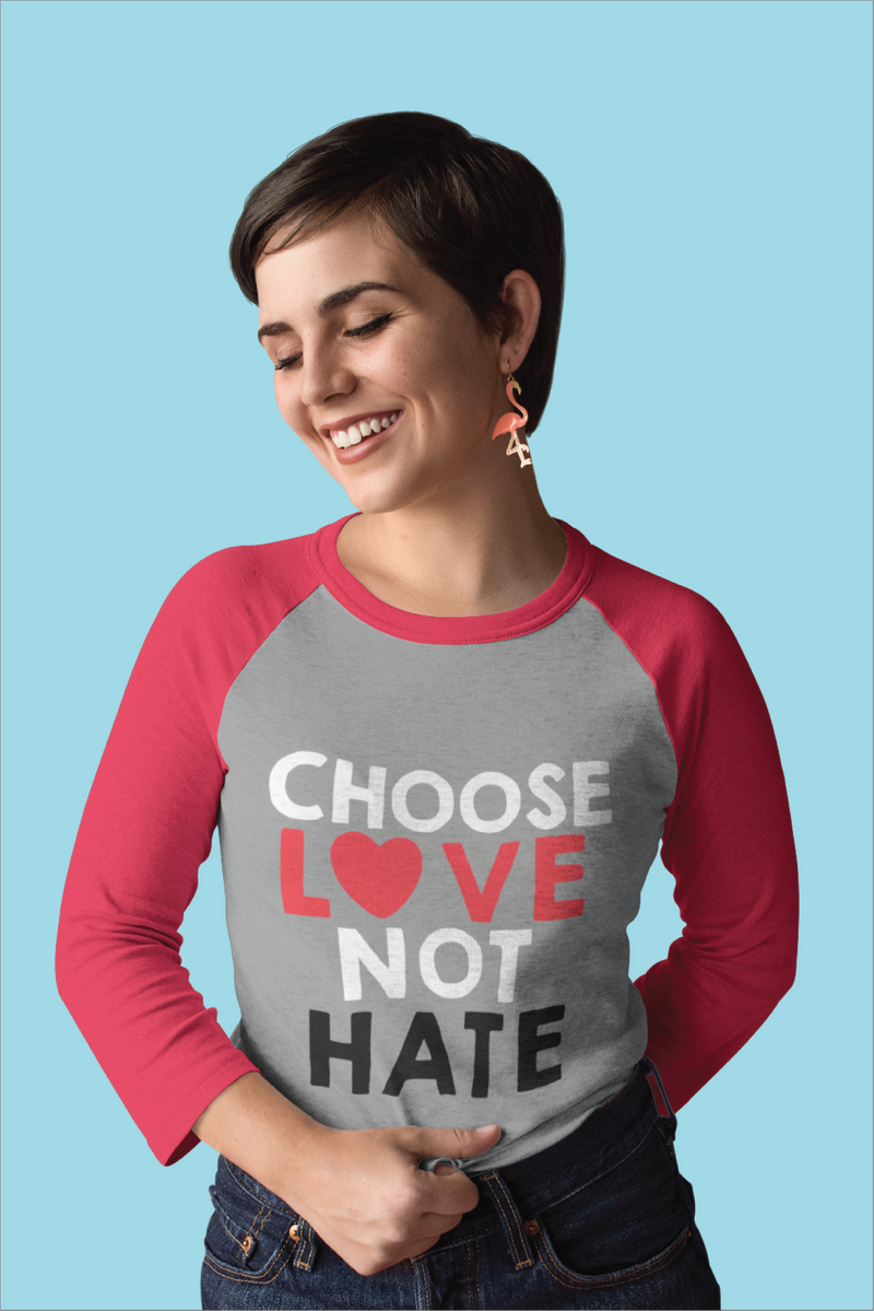 Choose Love Not Hate Raglan T-Shirt