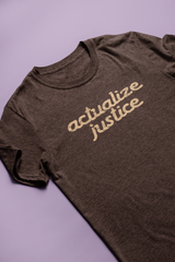 Actualize Justice T-Shirt