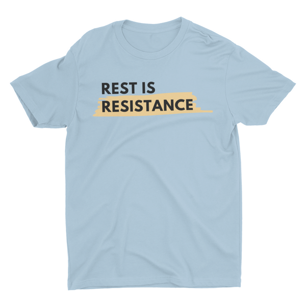 Rest Is Resistance T-Shirt