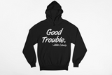 Good Trouble Hoodie
